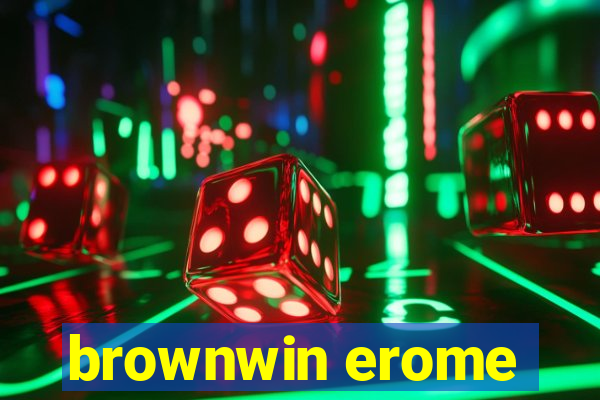 brownwin erome